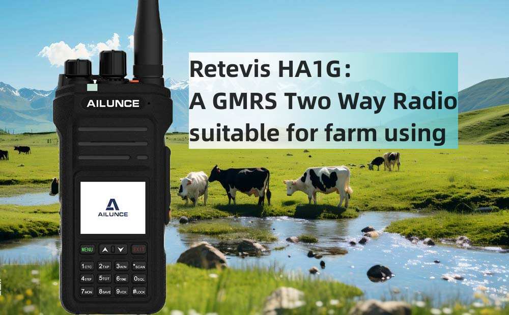 Retevis HA1G is a GMRS two way radio suitable for farm using