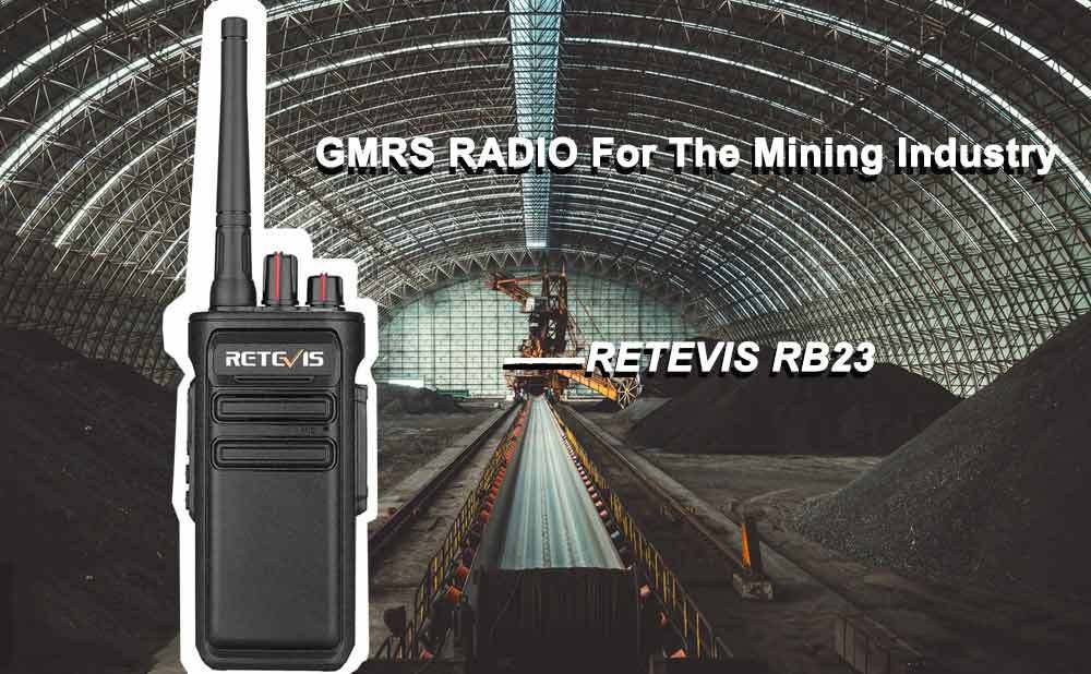 GMRS TWO WAY RADIO For The Mining Industry