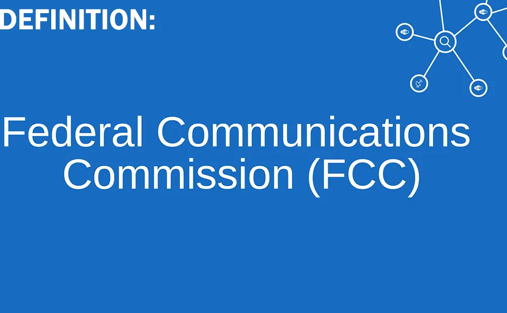 Federal Communications Commission (FCC)