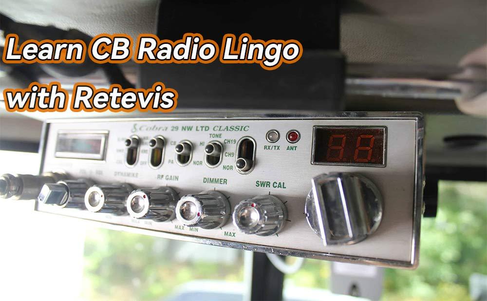Learn CB Radio Lingo with Retevis