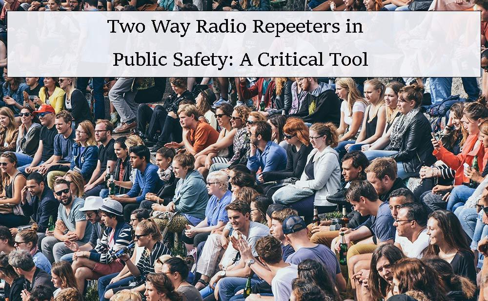 Two Way Radio Repeeters in Public Safety: A Critical Tool
