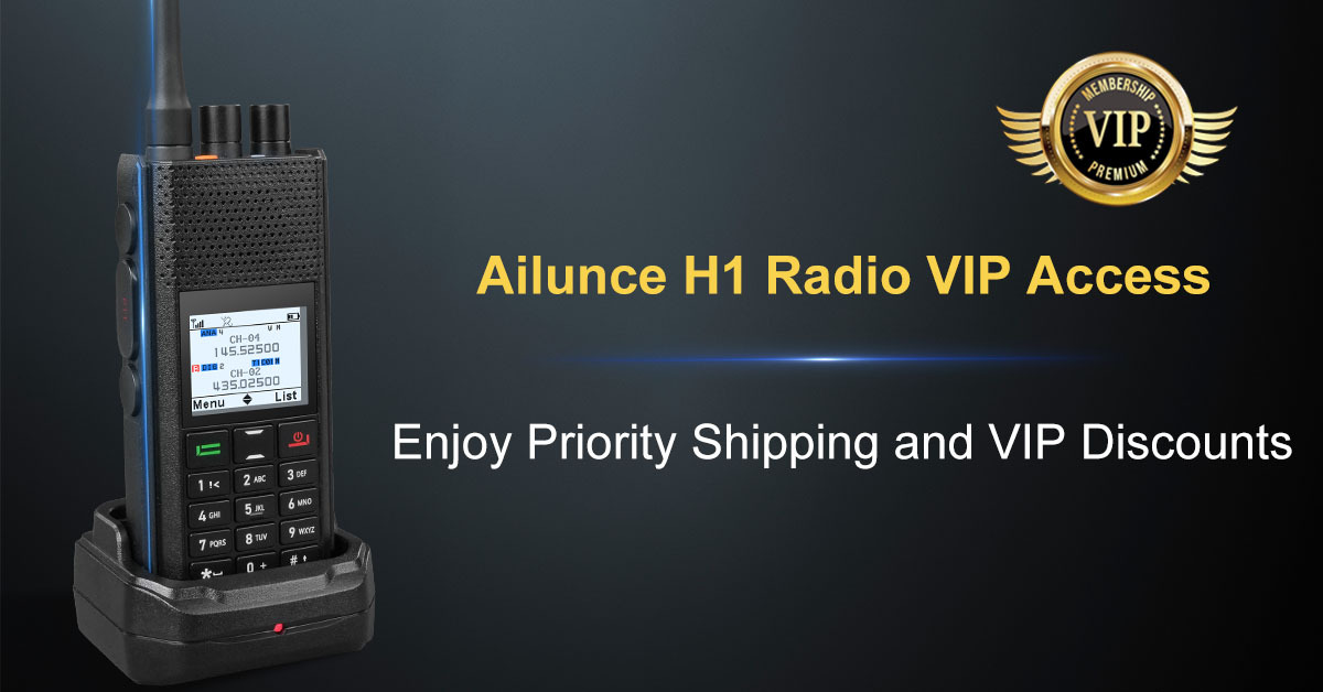 Ailunce H1 Radio VIP Access: Enjoy Priority Shipping and VIP Discounts💥