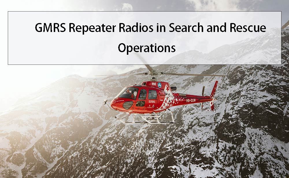 GMRS Repeater Radios in Search and Rescue Operations