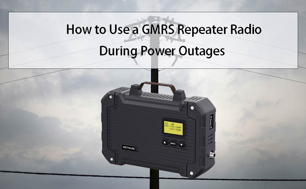 How to Use a GMRS Repeater Radio During Power Outages