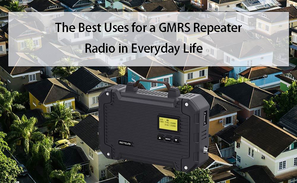 The Best Uses for a GMRS Repeater Radio in Everyday Life
