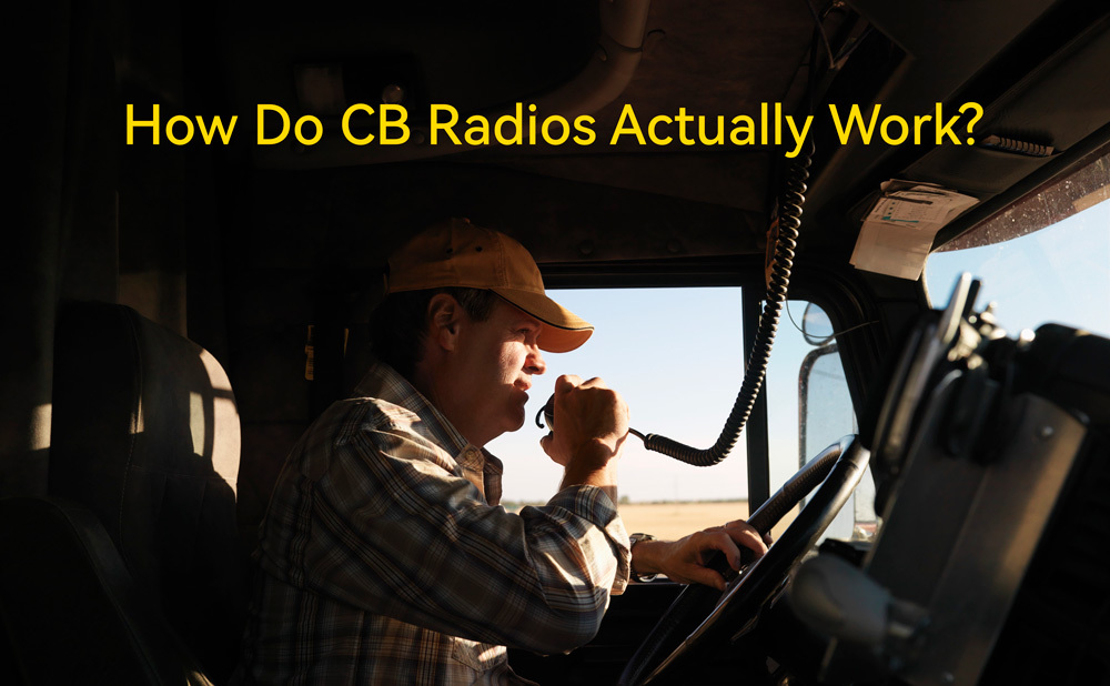 How Do CB Radios Actually Work?