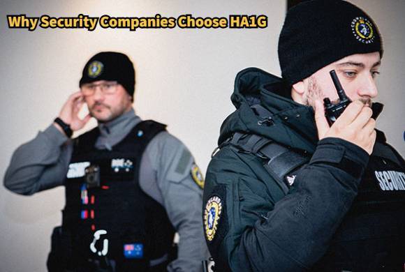 Why Security Companies in Texas Choose HA1G