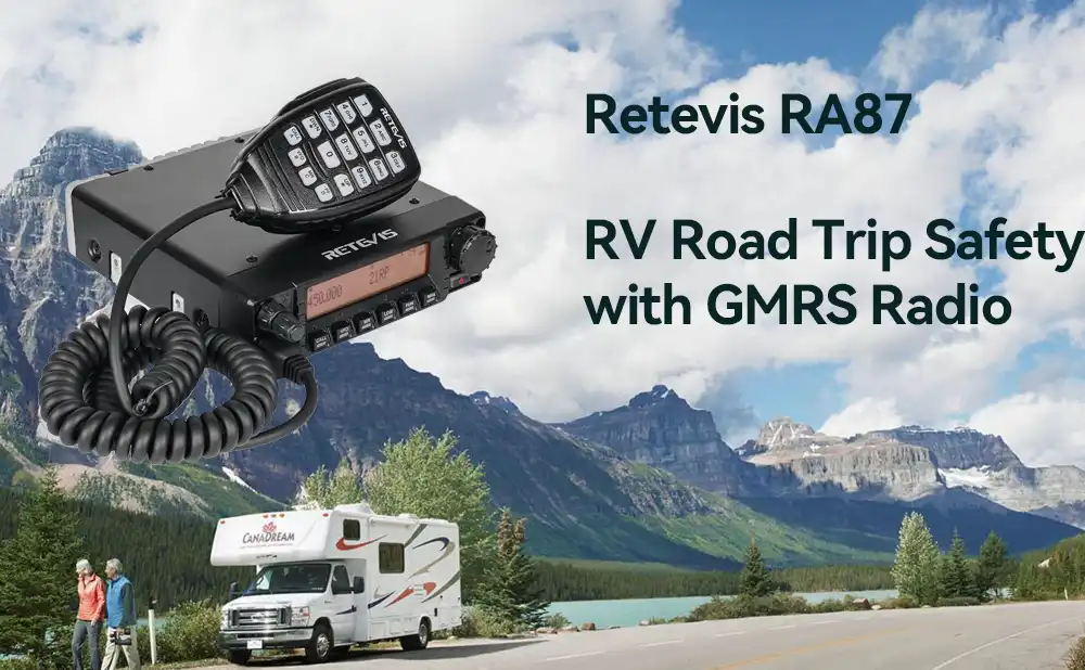 Boost Your RV Road Trip Safety with Retevis RA87 GMRS Mobile Radio