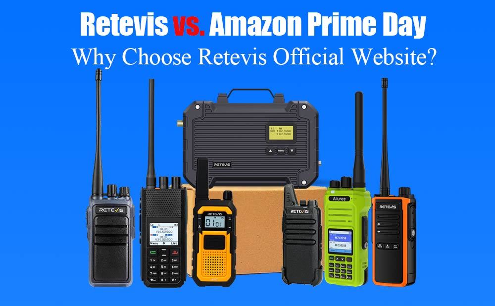 Retevis vs. Amazon Prime Day: Why Choose Retevis Official Website?