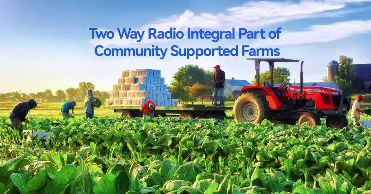 Two Way Radio Integral Part of Community Supported Farms