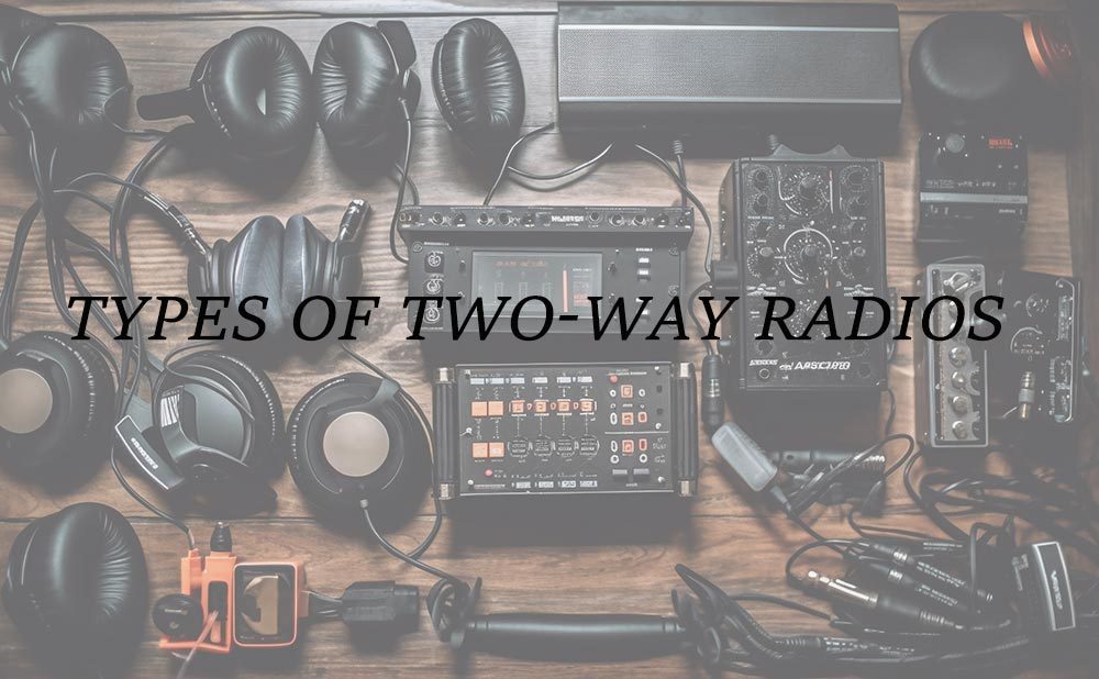 Types of Two-Way Radios