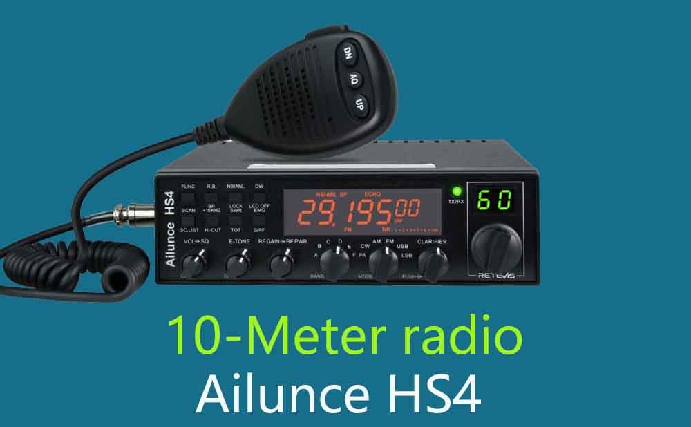 Ailunce HS4: A Powerful Companion for 10-Meter Radio Enthusiasts