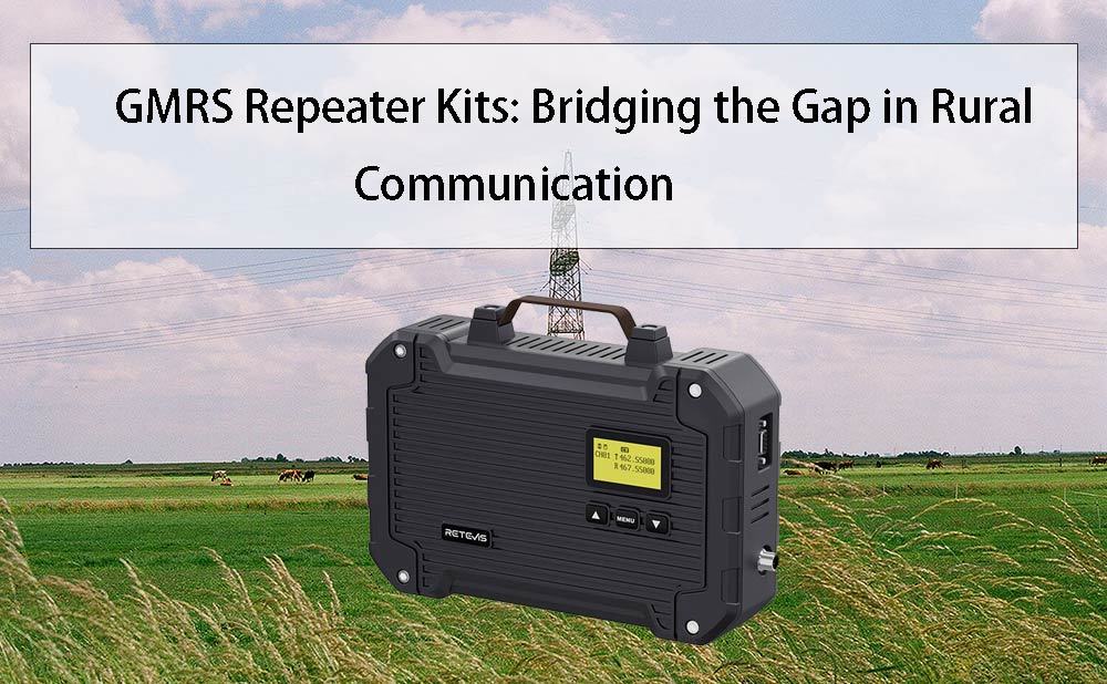 GMRS Repeater Kits: Bridging the Gap in Rural Communication