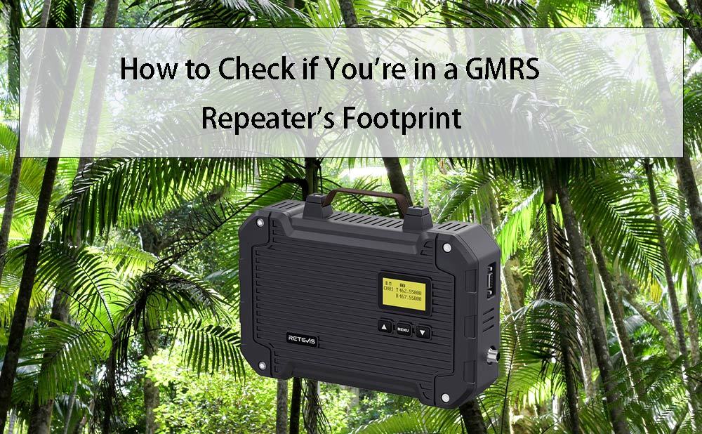 How to Check if You're in a GMRS Repeater's Footprint