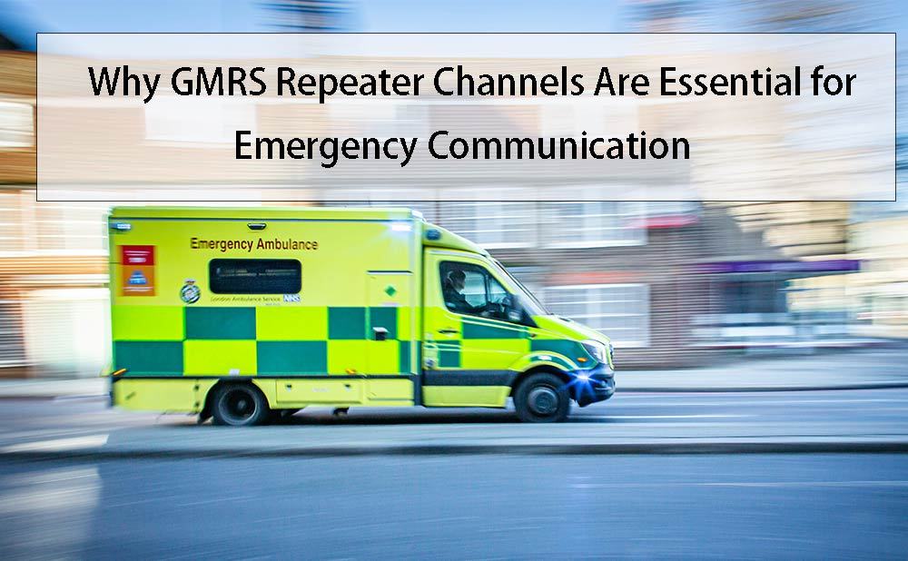 Why GMRS Repeater Channels Are Essential for Emergency Communication