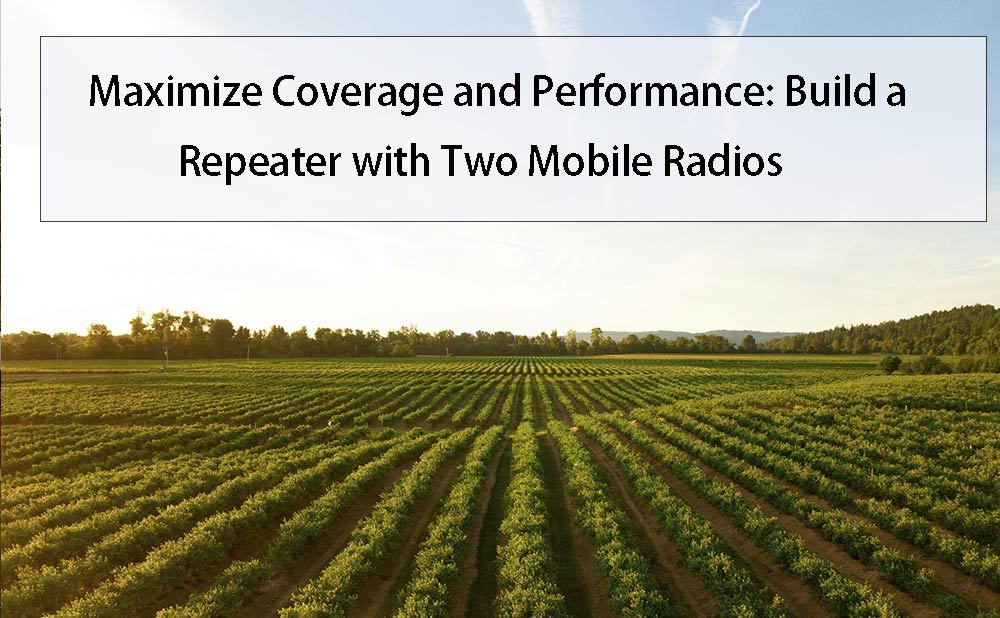 Maximize Coverage and Performance: Build a Repeater with Two Mobile Radios
