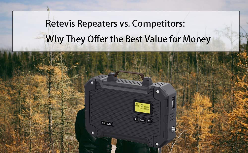Retevis Repeaters vs. Competitors: Why They Offer the Best Value for Money