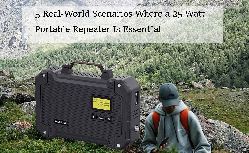 5 Real-World Scenarios Where a 25 Watt Portable Repeater Is Essential