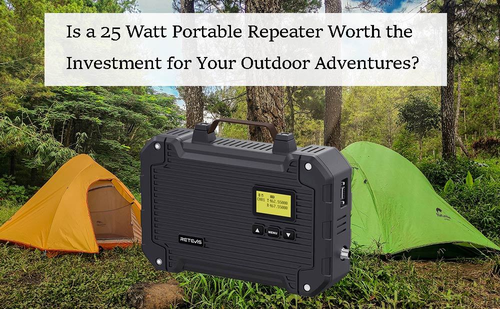 Is a 25 Watt Portable Repeater Worth the Investment for Your Outdoor Adventures?