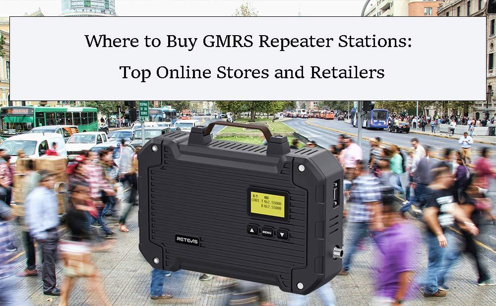 Where to Buy GMRS Repeater Stations: Top Online Stores and Retailers