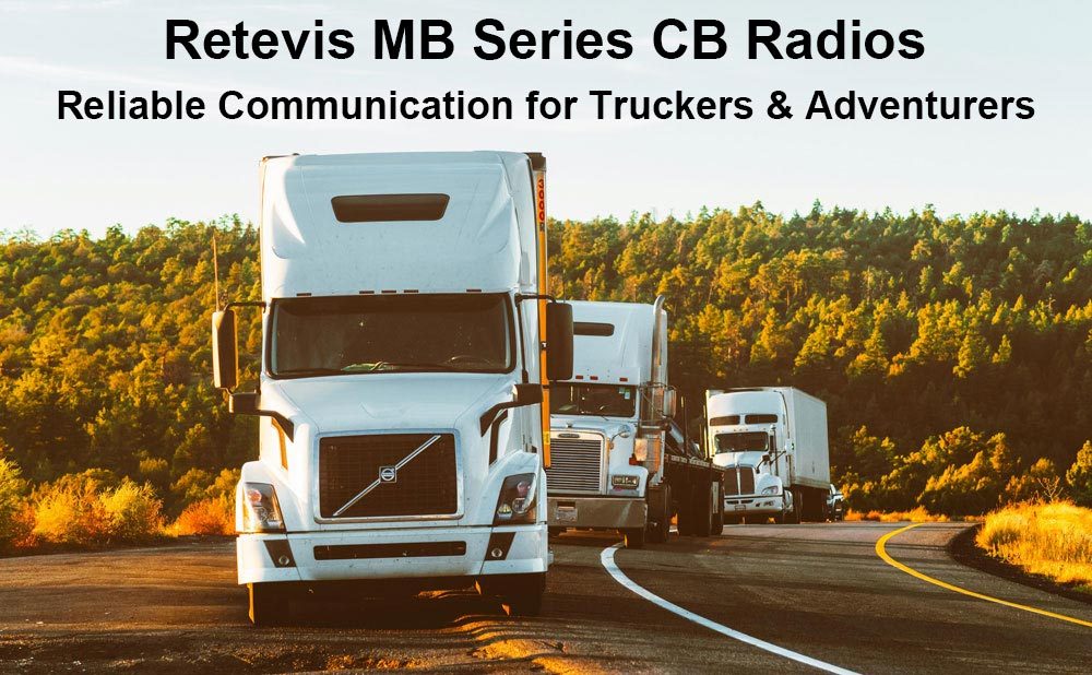 Best CB Radio for Truckers: Retevis MB Series Detailed Review & Buying Guide