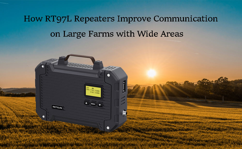 How RT97L Repeaters Improve Communication on Large Farms with Wide Areas