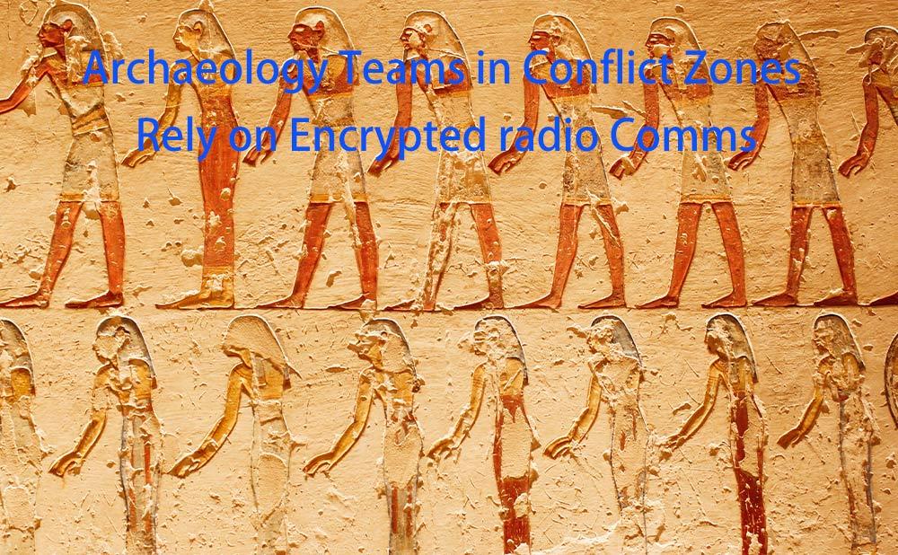 Archaeology Teams in Conflict Zones Rely on Encrypted radio Comms