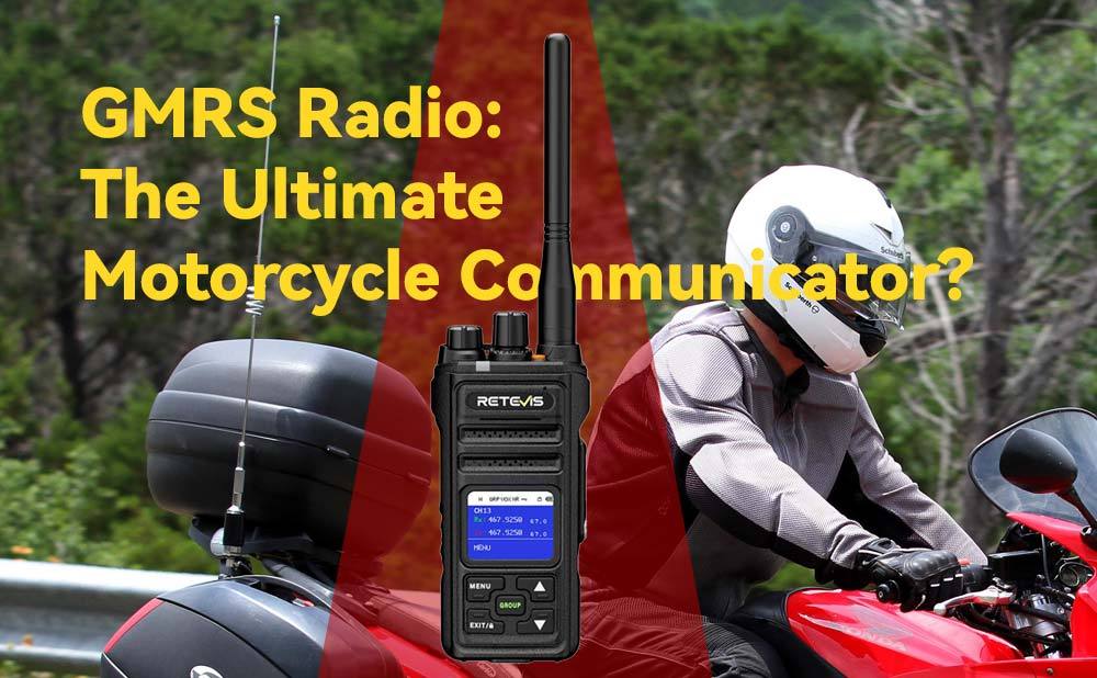 GMRS Radio: The Ultimate Motorcycle Communicator?