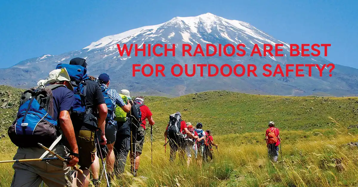 Which Radios Are Best for Outdoor Safety?