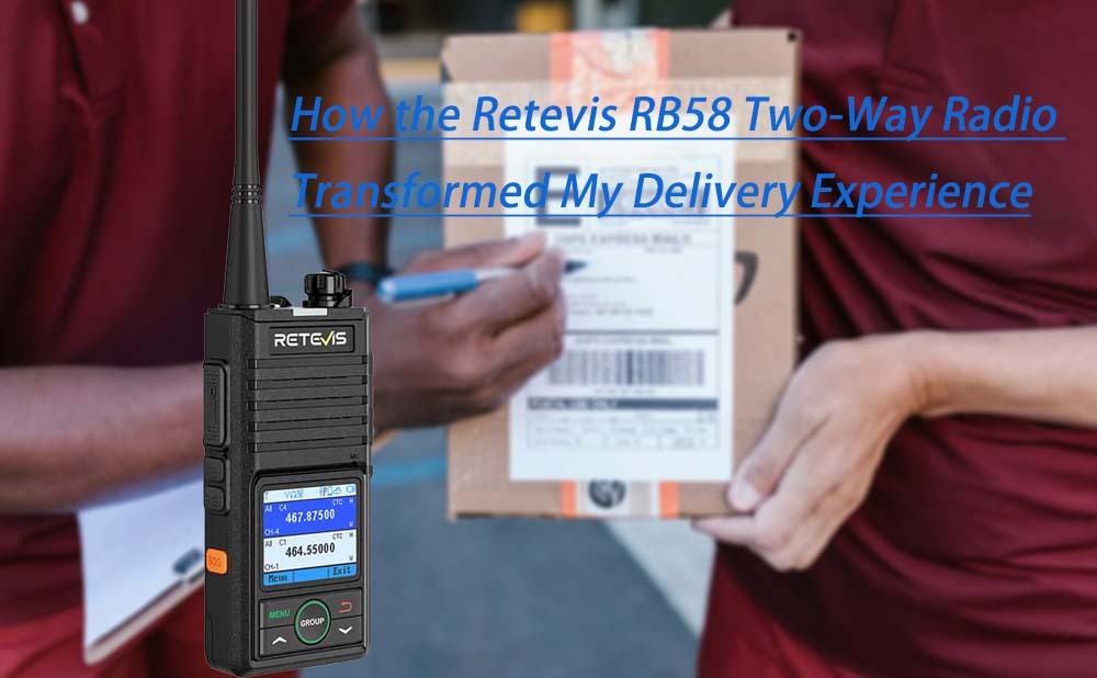 How the Retevis RB58 Two-Way Radio Transformed My Delivery Experience