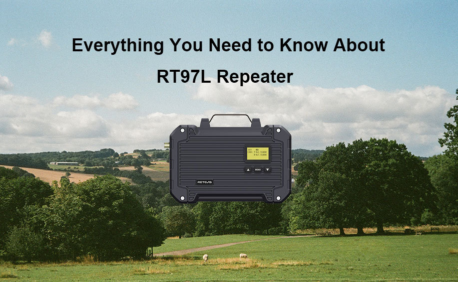 Everything You Need to Know About the Retevis RT97L GMRS Repeater
