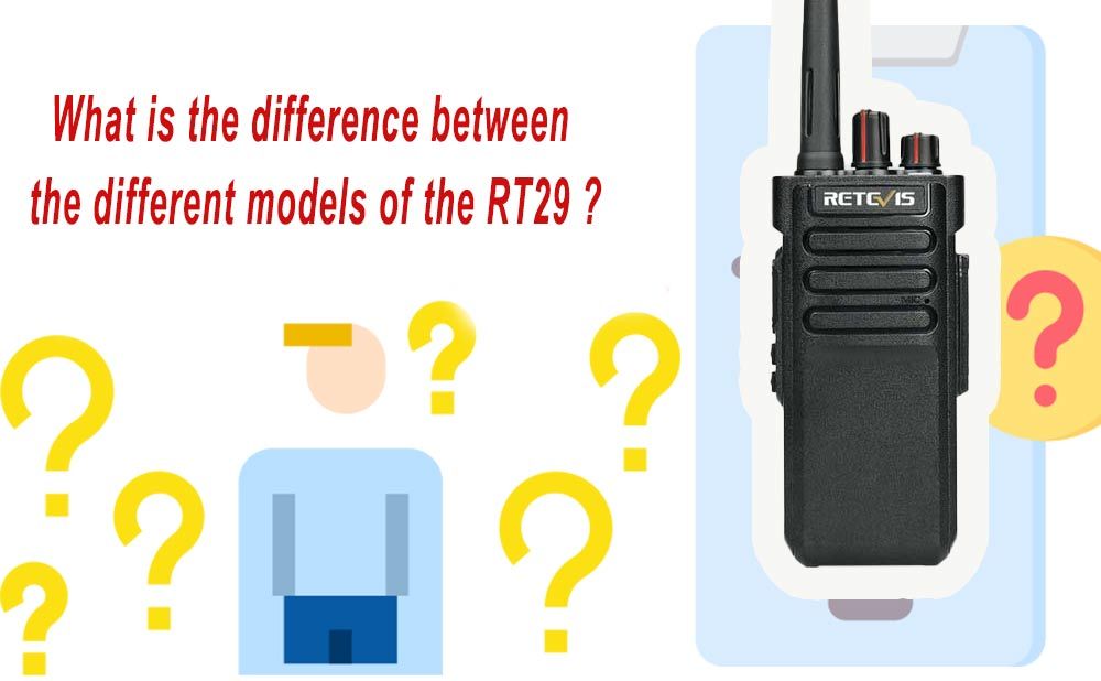 What is the difference between the different models of the RT29?