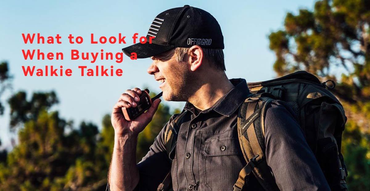 What to Look for When Buying a Walkie Talkie