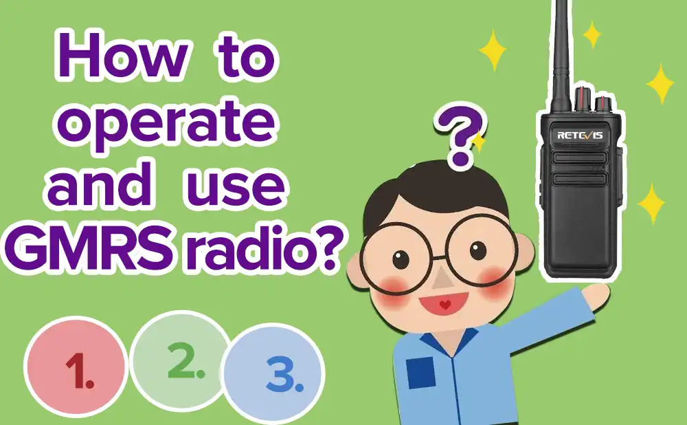 A Guide for New GMRS radio comers
