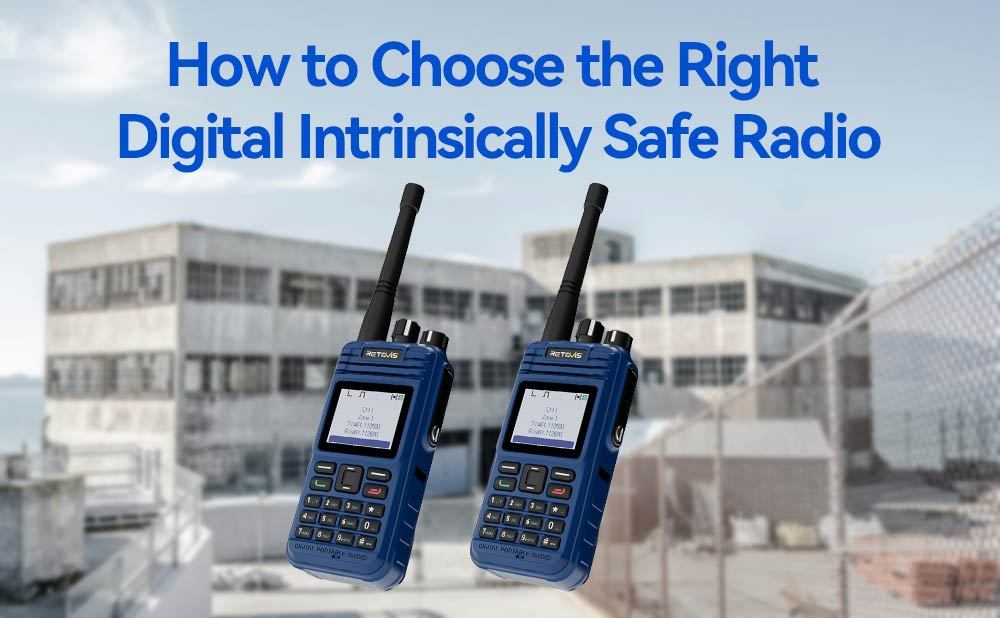 How to Choose the Right Digital Intrinsically Safe Radio for Hazardous Environments
