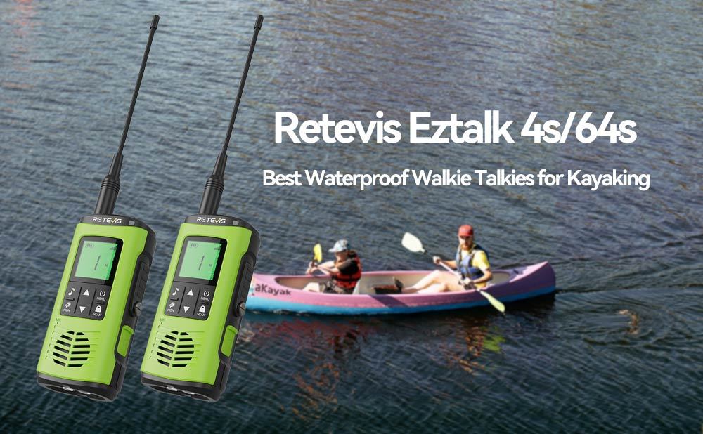 Retevis Eztalk 4s/64s: Best Waterproof Walkie Talkies for Kayaking