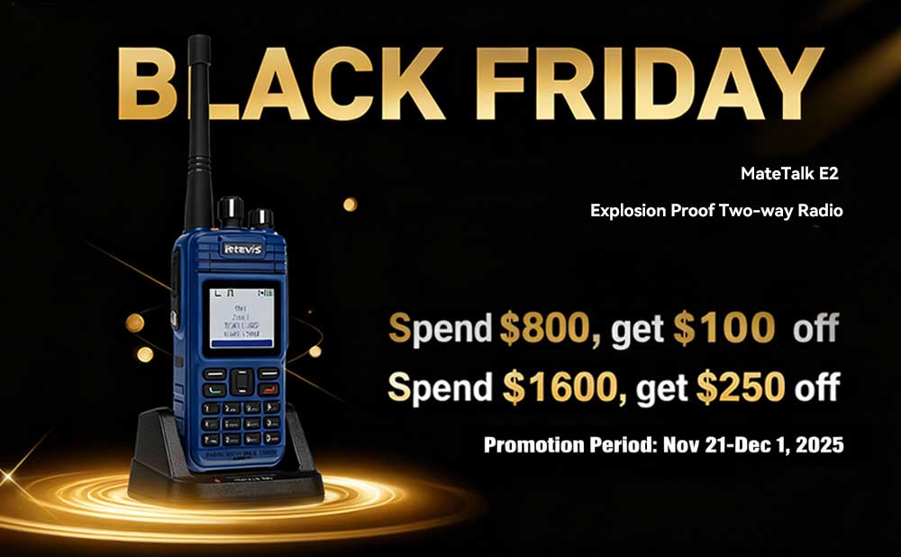 E2 Explosion-proof Walkie-Talkie: Black Friday Special Offer, Risk-free Application