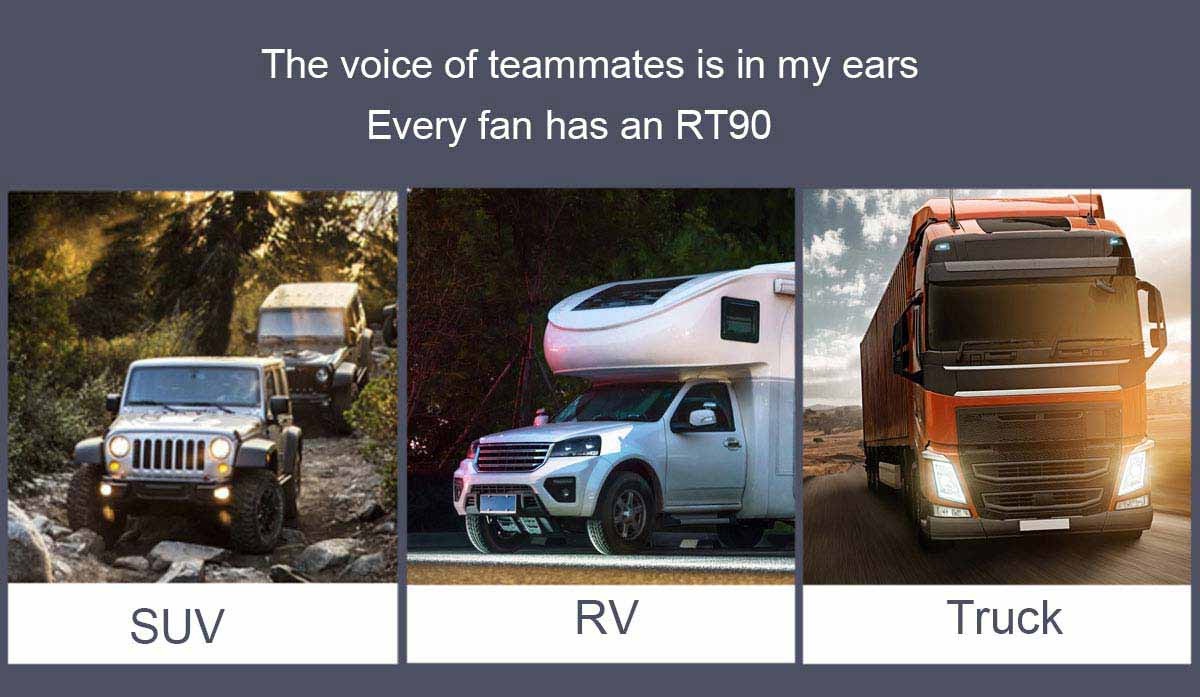 RT90 communication use across SUV, RV, truck, etc. scenarios.  或者更顺一点（更推荐）： RT90 communication use across SUV, RV, truck and other driving scenarios.